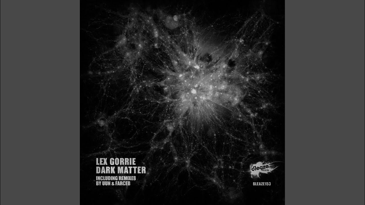 Watch Dark Matter (Original Mix) on YouTube Watch Dark Matter (Original Mix) on YouTube