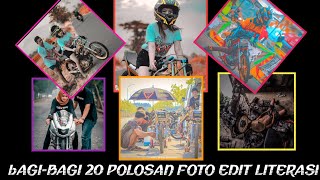 BAGI-BAGI 20 POLOSAN FOTO DRAG BIKE EDIT LITERASI ll file mediafre🔰