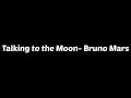 Talking to the Moon- Bruno Mars (Lyrics) 🎵