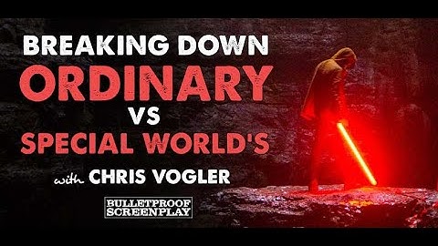 Ordinary vs Special World