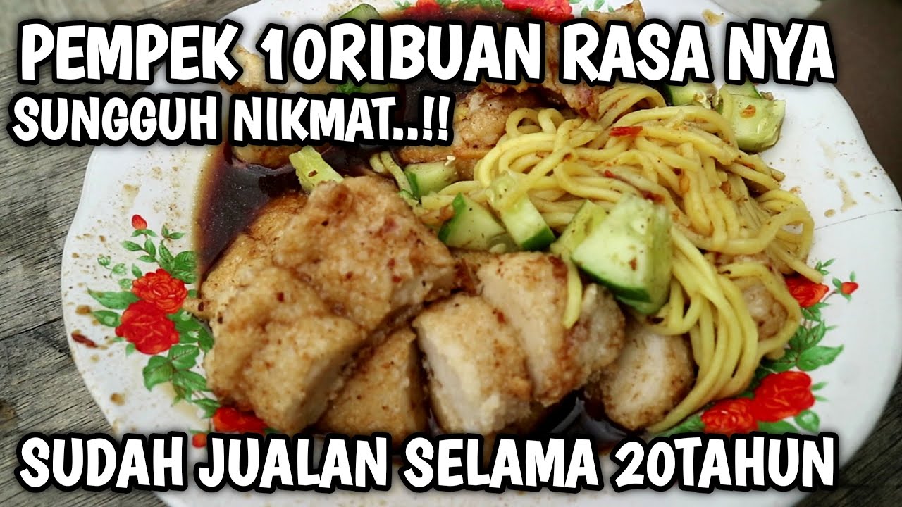 PEMPEK KAPAL SELAM ENAK - MAKANAN KHAS PALEMBANG, CARI MAKAN DI JAKARTA