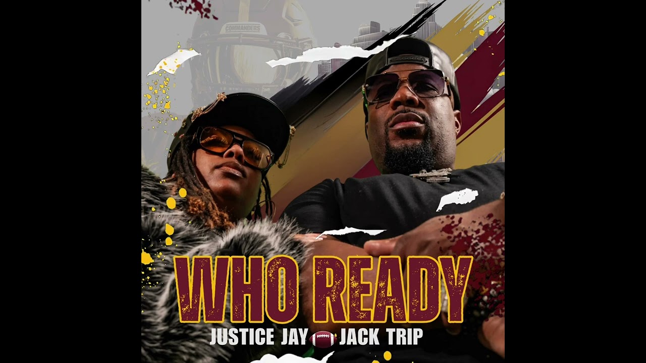 Justice Jay x Jack Trip - Who Ready Remix (Commanders Hype Song)