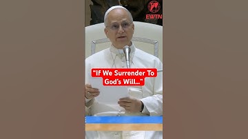 Pope Leo XIV: "If we surrender to God