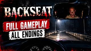 BACKSEAT – ALL ENDINGS | Full Game Walkthrough