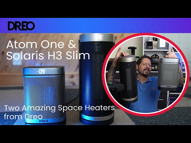 Atom One and Solaris H3 Slim | Two Amazing Space Heaters from Dreo - YouTube