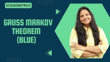 GAUSS MARKOV THEOREM | BLUE | PROPERTIES OF ESTIMATORS | ECONOMETRICS | UGC NET |