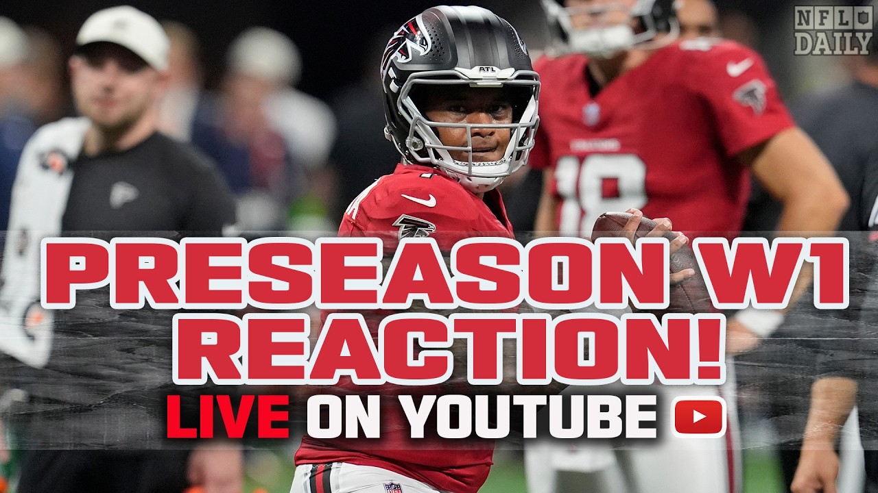 Preseason Week 1 Reaction!