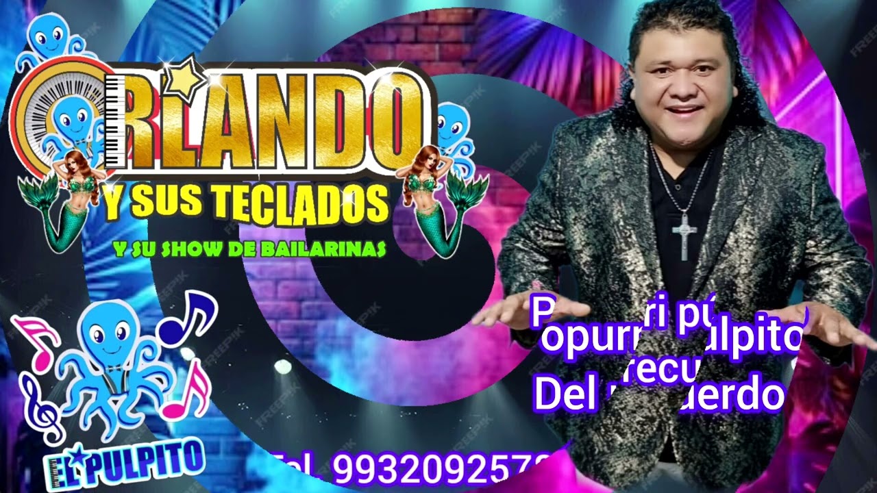 POPURRI PULPITO DEL RECUERDO:  ORLANDO EL PULPITO