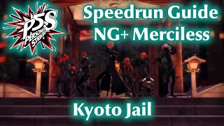 Speedrun Guide: Kyoto Jail (NG  Merciless) - Persona 5 Strikers