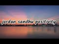 Jordan sandhu positivity punjabi lyrics punjabi pb punjabi lyrics