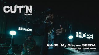 CUT'N by THE HOPE | AK-69「My G's feat. SEEDA」(Prod. by