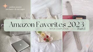 2023 Amazon Favorites Part 1 | Amazon Must Haves | Amazon Finds | Tiktok  Compilation \& Links