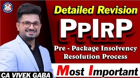 🔴Detailed Revision of Pre-Package Insolvency Resolution Process🔴 | PPIRP Concept | CA Vivek Gaba