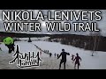 NIKOLA-LENIVETS WINTER WILD TRAIL/ 2021 / ВСЯ ТРАССА 21КМ