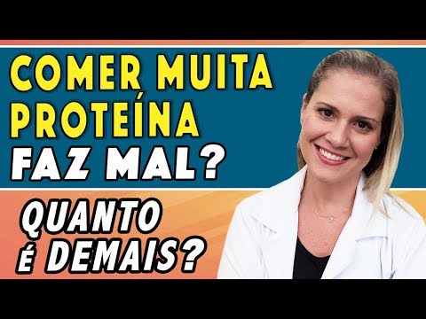 Vídeo: O Que Acontece Se Você Comer Muita Proteína?