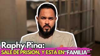 RAPHY PINA: salió de PRISIÓN y se REENCU3NTRA con su familia!
