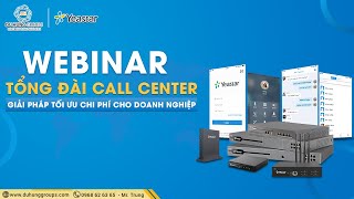 [Webinar] Tổng đài Call Center - Giải pháp tối ưu chi phí cho doanh nghiệp - Du Hưng screenshot 5