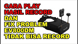 CARA PLAY HASIL RECORD DAN FIX PROBLEM VR eachine EV 800dm not recording or take foto