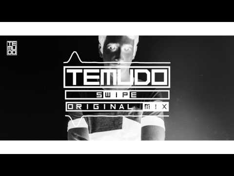 Temudo - Swipe (Original Mix)