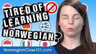Tired Of Learning Norwegian?