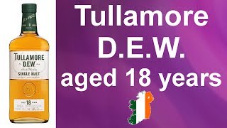 Tullamore D.E.W. aged 18 years Single Malt Irish Whiskey Review #191 from WhiskyJason