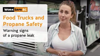 Food Trucks and Propane Safety: Warning Signs | WorkSafeBC