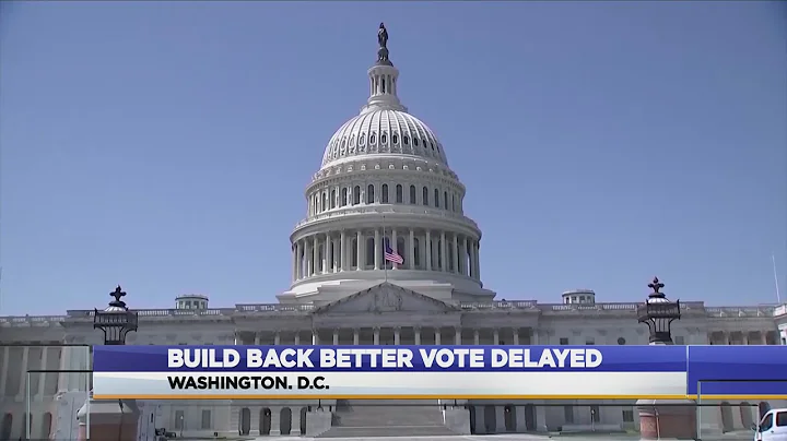 Build Back Better vote delayed