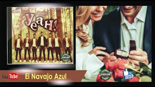 Video thumbnail of "EL NAVAJO AZUL -  GRUPO YEAH !"