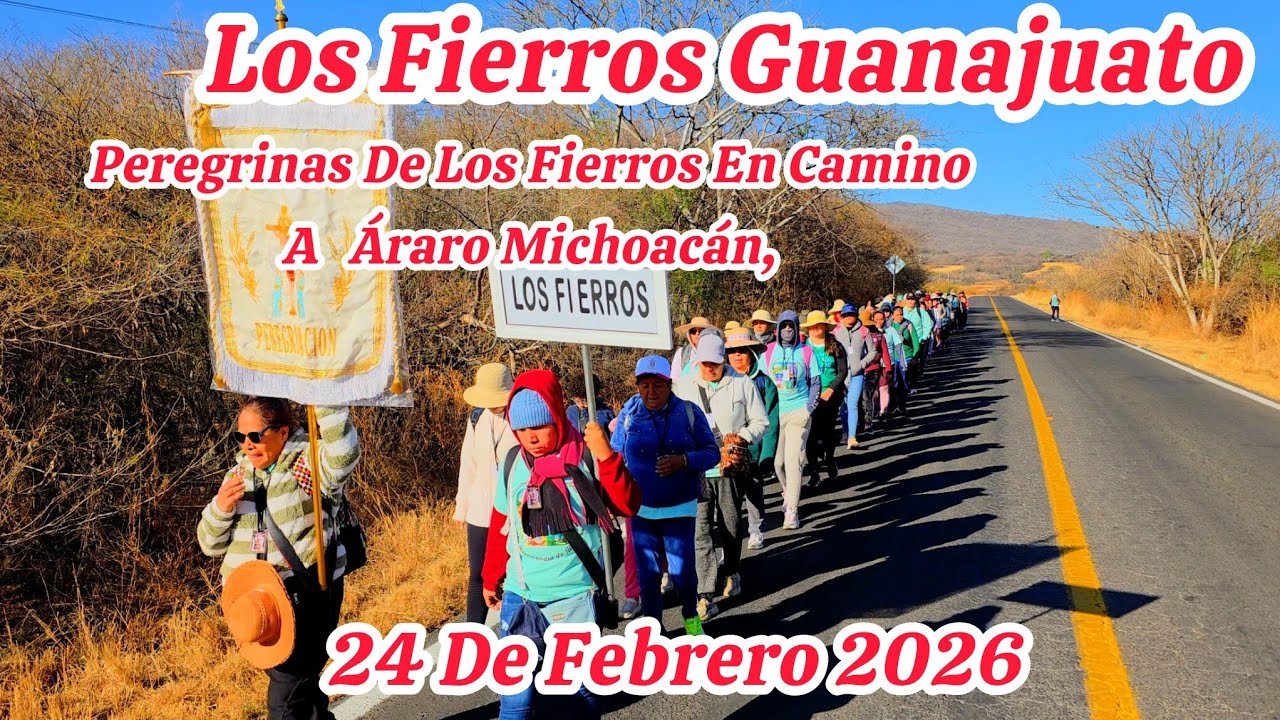 Los Fierros Guanajuato,  Peregrinación en Camino a Áraro Michoacán,  2026