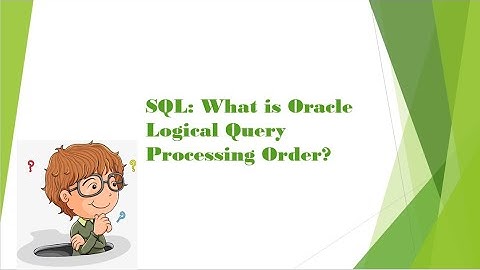 SQL: What is Oracle Logical Query Processing Order?