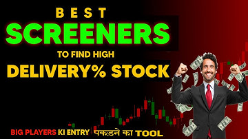 Top Screeners to find High Delivery percentage Stocks |  high volume stock screener