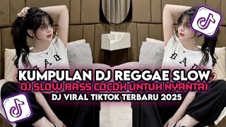 Download Lagu KUMPULAN DJ REGGAE SLOW TERBARU || DJ CAMPURAN VIRAL TIKTOK TERBARU 2025 ini yang kalian cari!!! MP3 Download Lagu KUMPULAN DJ REGGAE SLOW TERBARU || DJ CAMPURAN VIRAL TIKTOK TERBARU 2025 ini yang kalian cari!!! MP3