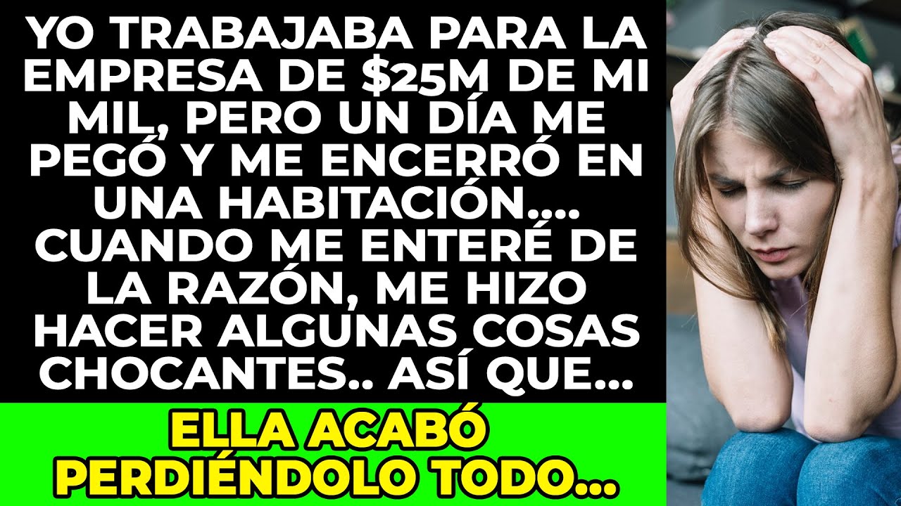 Trabajaba Para La $25M Empresa De Mi Suegra, Pero Me Pegó Y Me Encerró en Una Habitación. Después...