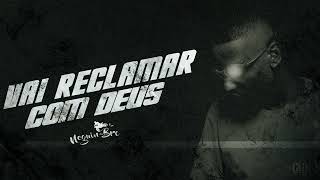 MC NEGUIN DA BRC - VAI RECLAMA COM DEUS - DJ GH
