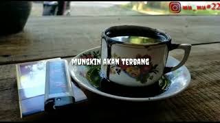 Story WA || Santai saja kawan