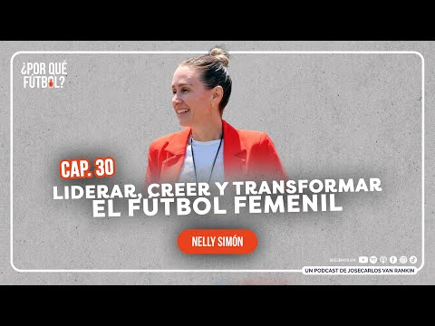 Creer cuando nadie cree: el liderazgo que cambió el fútbol femenil | Nelly Simón