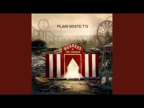 Wonders Of The Younger - Plain White Ts