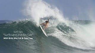 Surf Tips Surfboard and Fin Talk with Britt Merrick and Zeke Lau