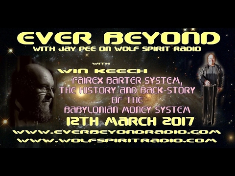 Ever Beyond - Win Keech: FairEx Barter, Babylonian System, Maldek Origin - 12/03/2017