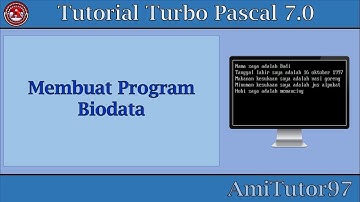 Turbo Pascal : Membuat Program Biodata | AmiTutor97