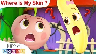 Where is my Skin? Apples and Bananas | Kids Song by Little Angel