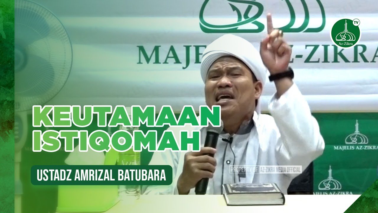 Keutamaan Istiqomah - Ustadz Amrizal Batubara | Full Video Halaqoh