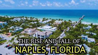 The Rise and Fall of Naples, Florida: America's Richest Beach Town