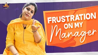 Frustration On My Manager | Frustrated Woman | Latest Telugu Comedy Videos 2021 | Mee Sunaina