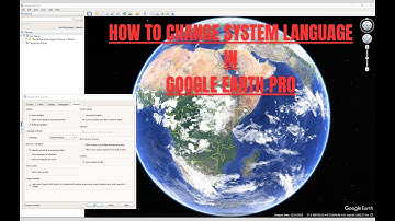 Google Earth Pro Tips&Tricks - How to Change Language in Google Earth Pro