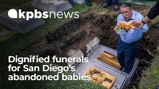 Dignified funerals for San Diego’s abandoned babies