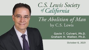 The Abolition of Man, by C.S. Lewis | Presentation by Gavin T. Colvert, Hosted by Graham H. Walker