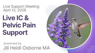 Live IC/BPS, Pelvic Pain, PFD, Hunner's Support