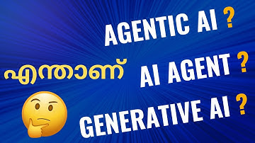 Agentic AI vs  AI Agent vs Generative AI (Malayalam) |എന്താണ് Agentic AI & AI Agent  difference
