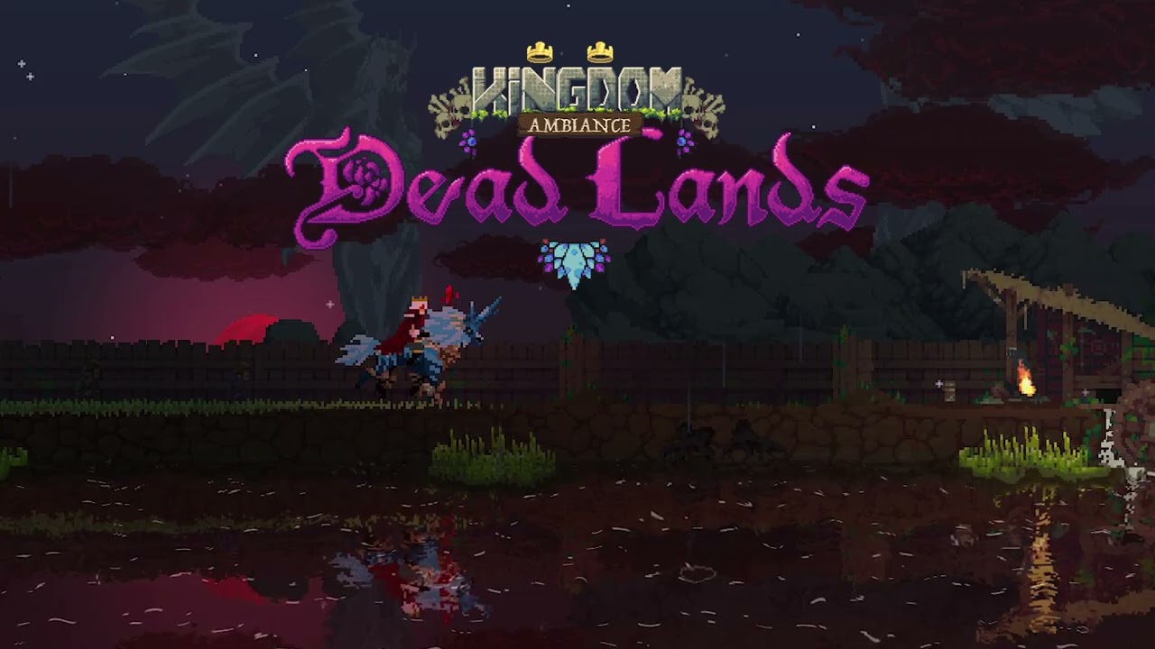 Kingdom: Ambiance Dead Lands - Music and Ambiance from Kingdom: Two Crowns - Dead Lands